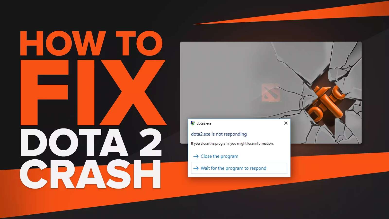 How to Fix Crashes and Freezes in Dota 2? [Solved]