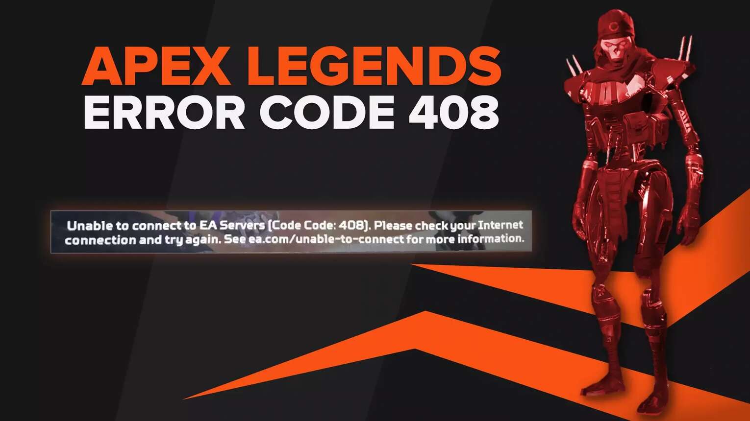 How to Fix Apex Legends Code 408 [Once and For All]