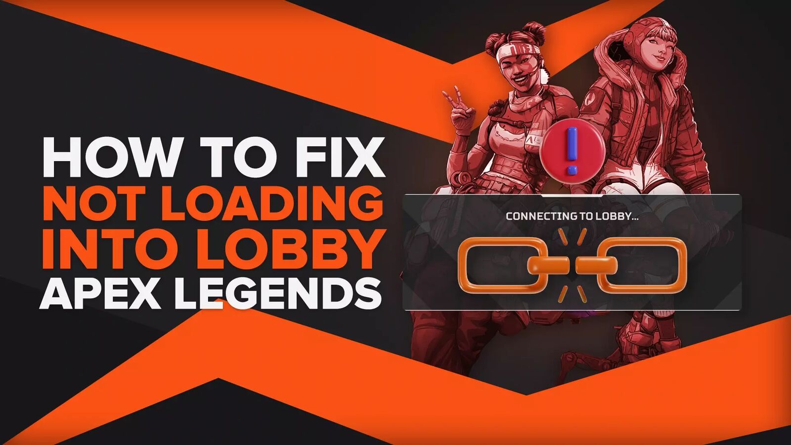 How to Fix Apex Legends Not Loading Into Lobby Bug [8 Ways]