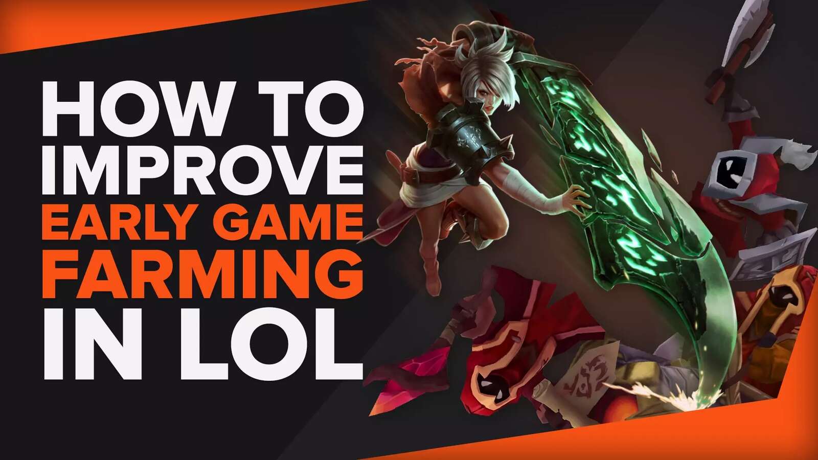 Top 4 Ways to Improve Early Game Farming to Win Lane in LoL