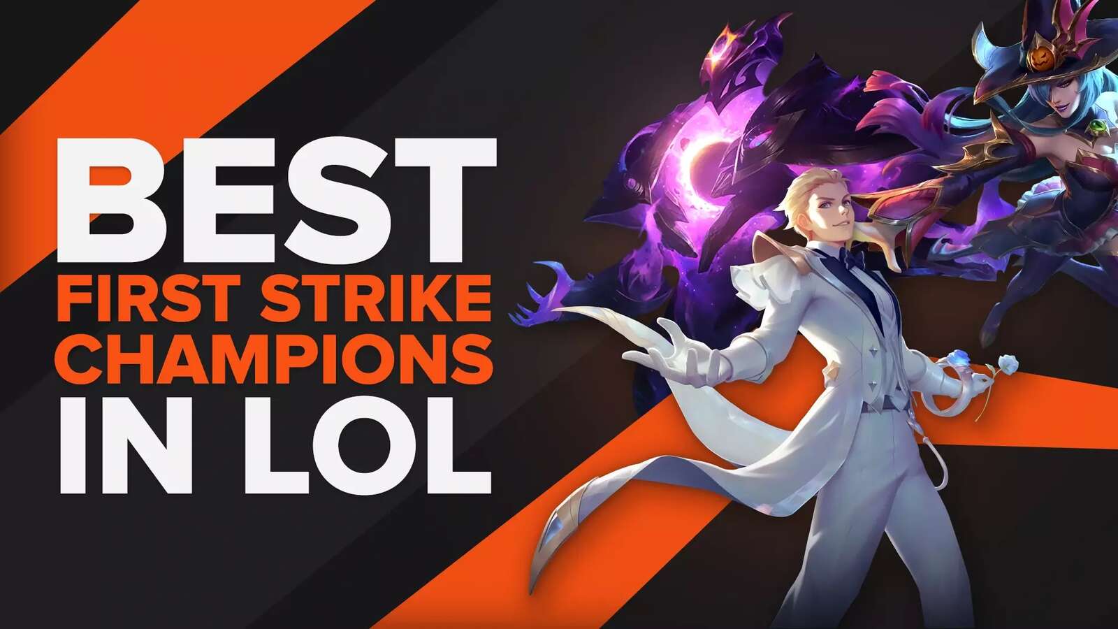 Best First Strike Champions to Abuse in LoL