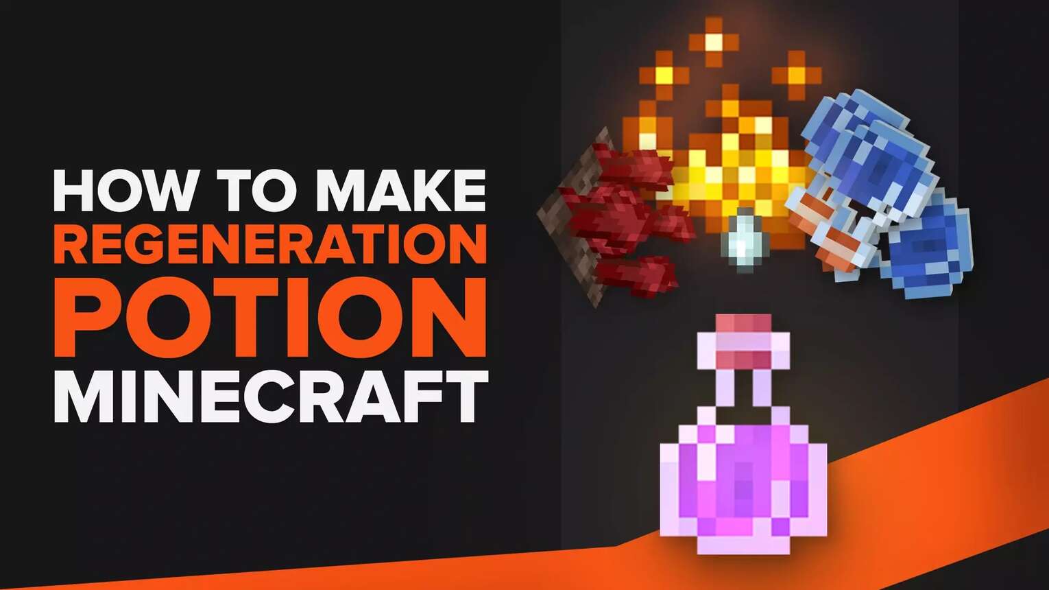 Comment fabriquer une potion de Régénération dans Minecraft