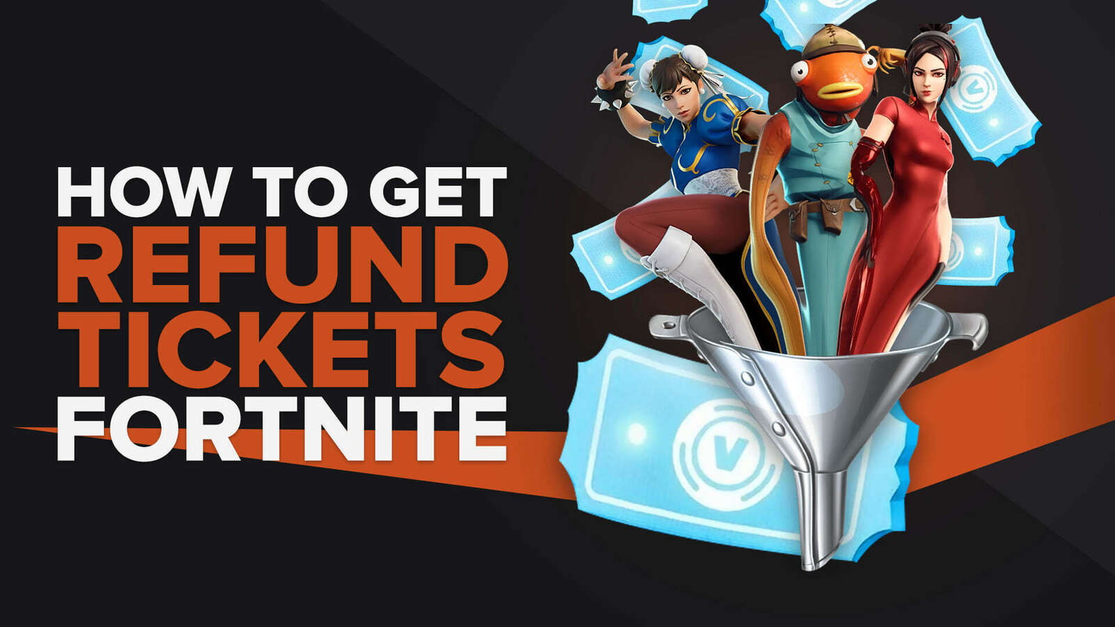 How To Get More Refund Tickets In Fortnite
