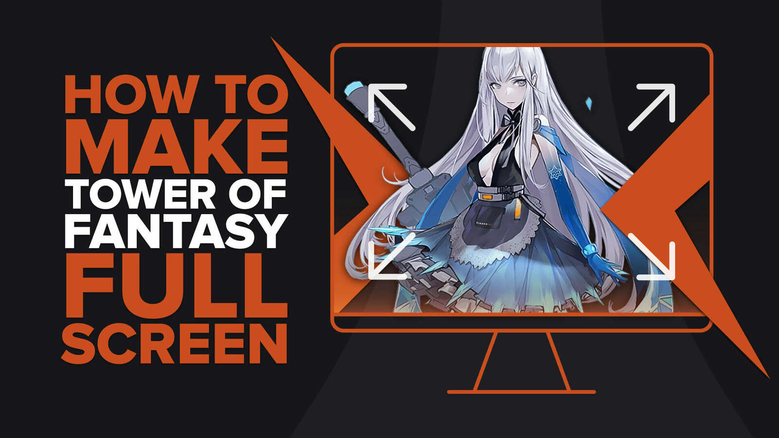 How to make Tower Of Fantasy Fullscreen and Fix the Minimized Bug [Solved]