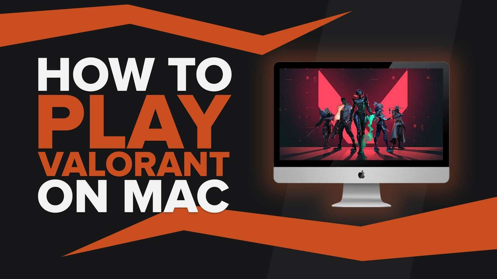 How To Play Valorant on a Mac [Step-by-Step Guide]