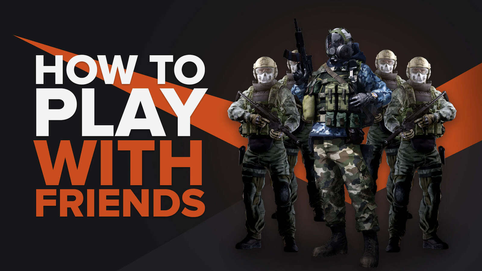 How To Play Escape From Tarkov With Friends