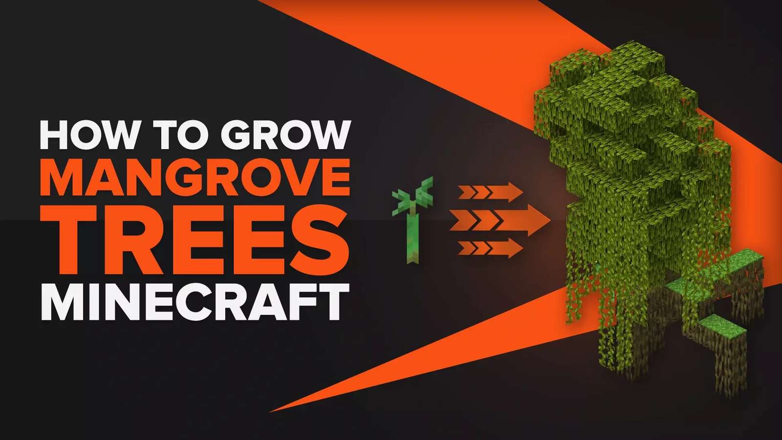 How to Easily Grow Mangrove Trees in Minecraft