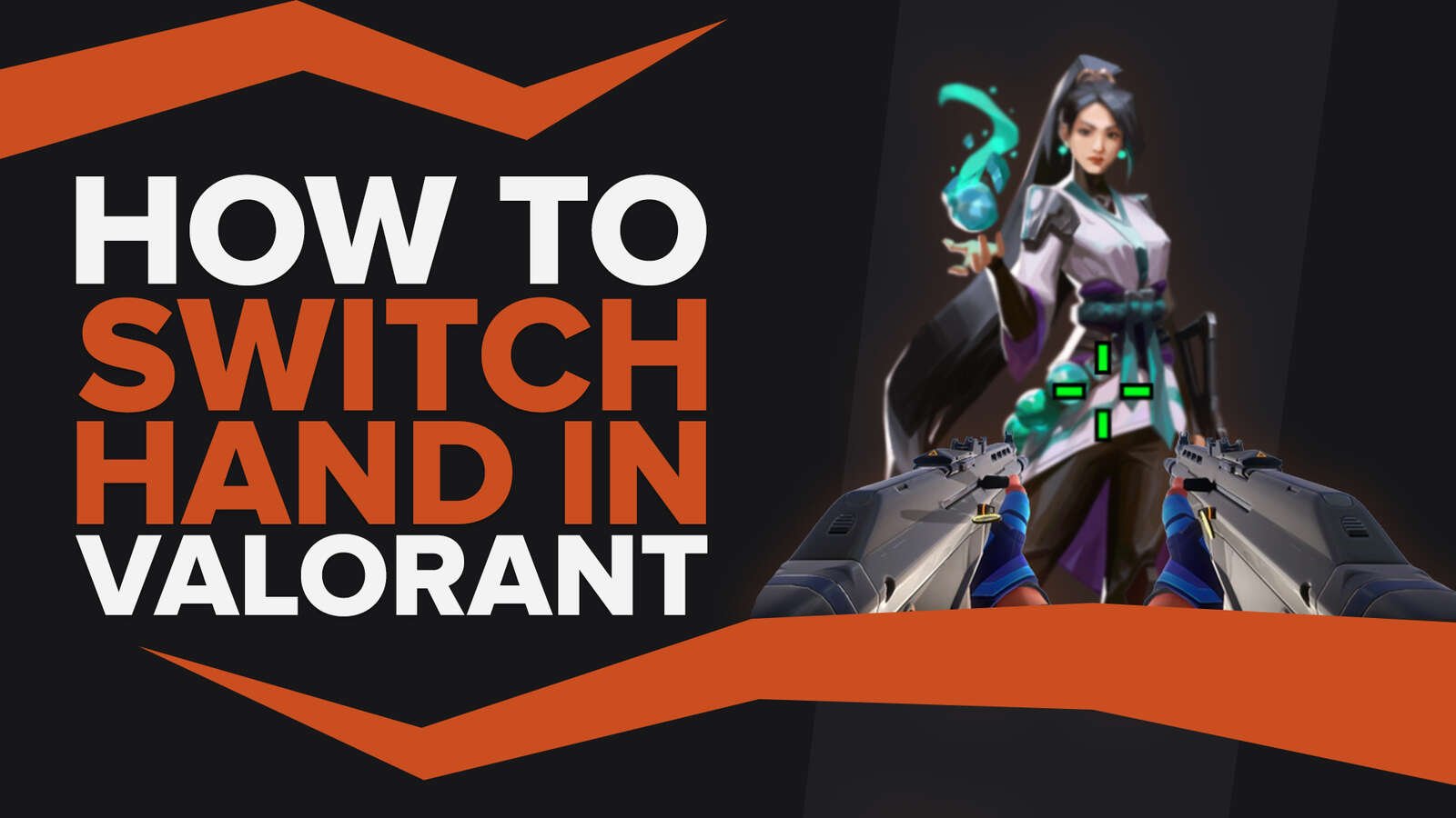 How To Switch Hand in Valorant [Step-by-Step]