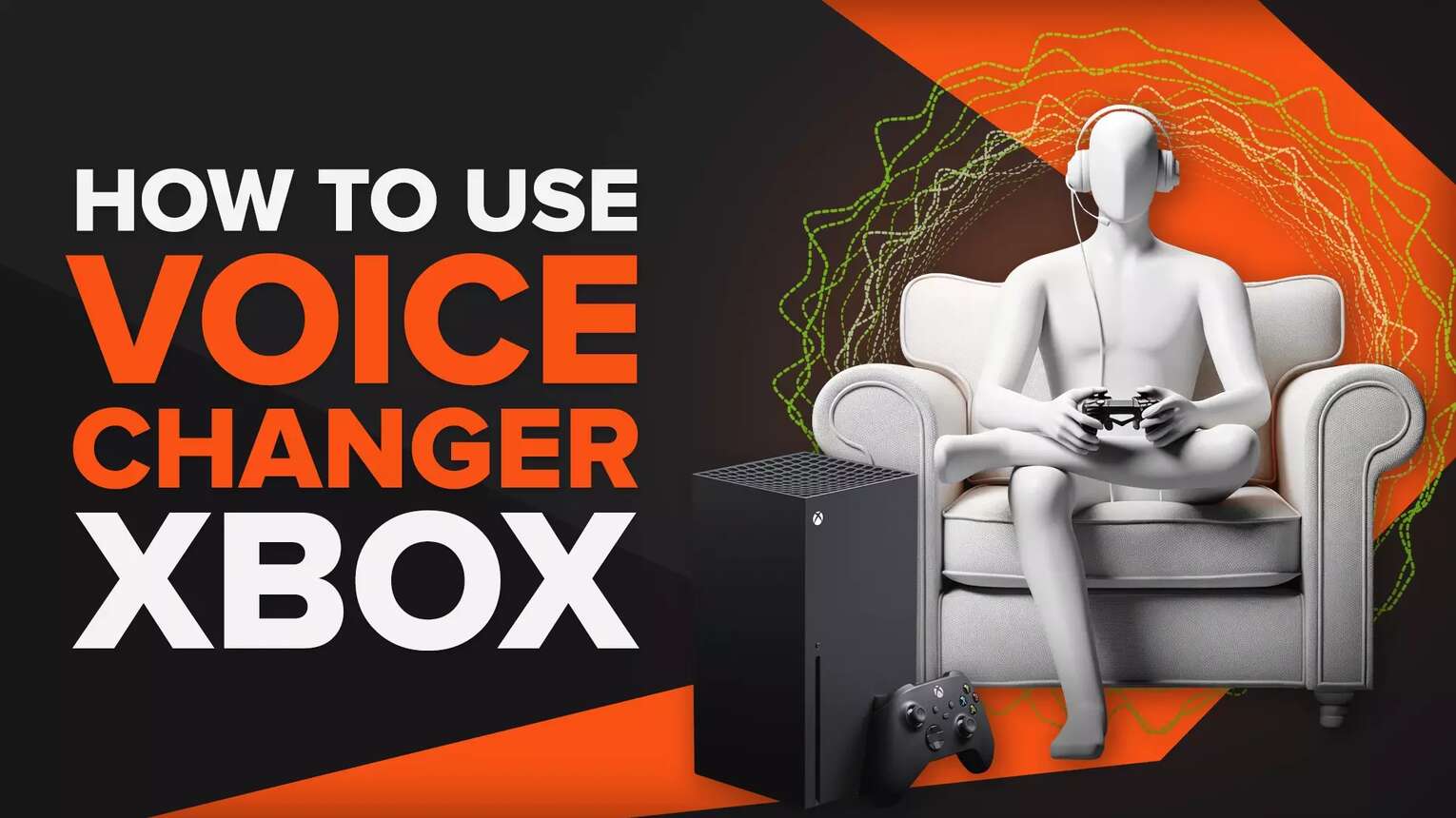 How to Use a Voice Changer on Xbox [Easier Than You Think]
