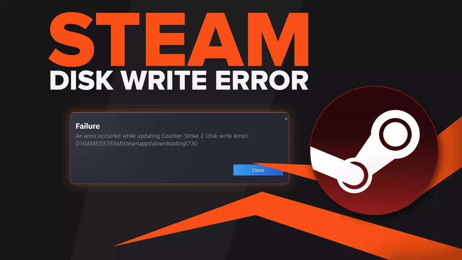 How To Fix The CS2 Disk Write Error On Steam [8 Methods]