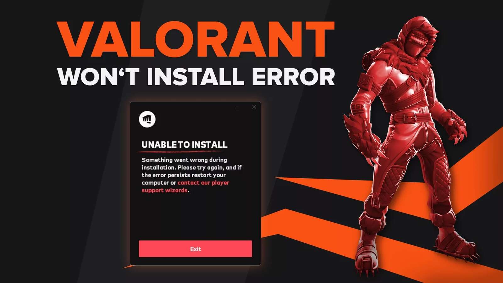 How To Fix Valorant Won't Install [Top 3 Methods]