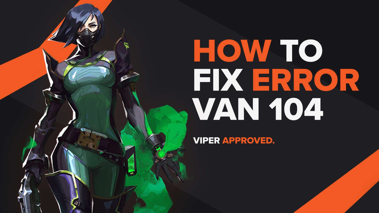 Valorant Error Code VAN 104: How to Fix It