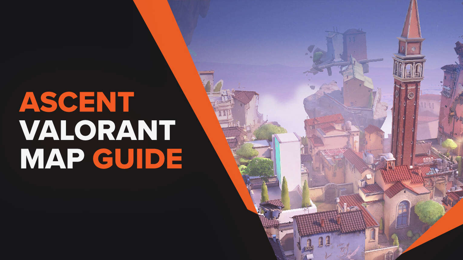 The complete Ascent Valorant map guide