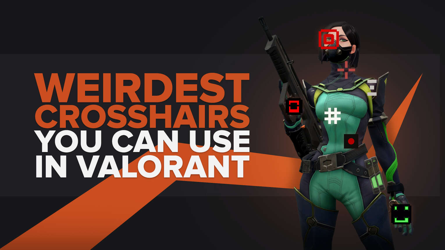 The Weirdest Crosshairs You Can Use in Valorant