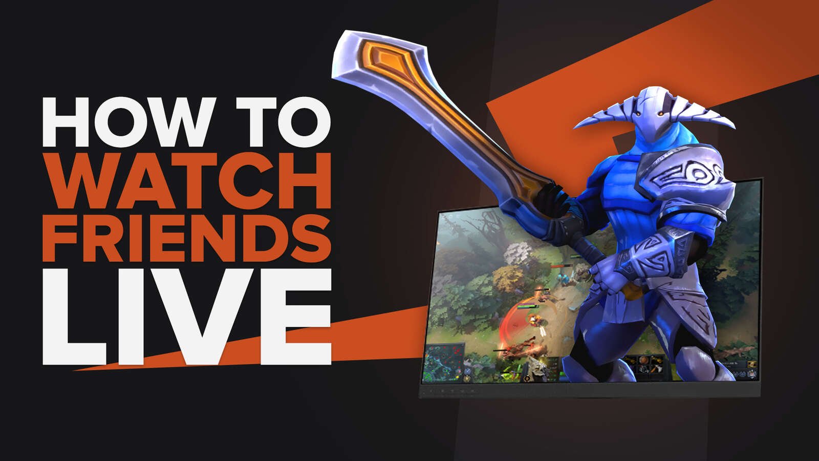 How to Watch Friends Live Game in Dota 2 [4 Methods]