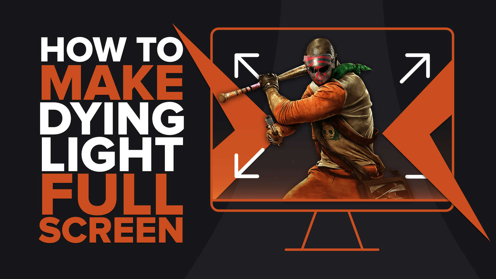 How to make Dying Light 2: Stay Human fullscreen on PC [Solved]