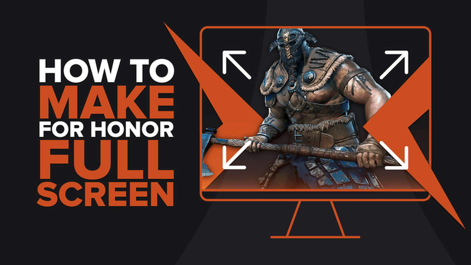 How to make For Honor fullscreen? [Solved]