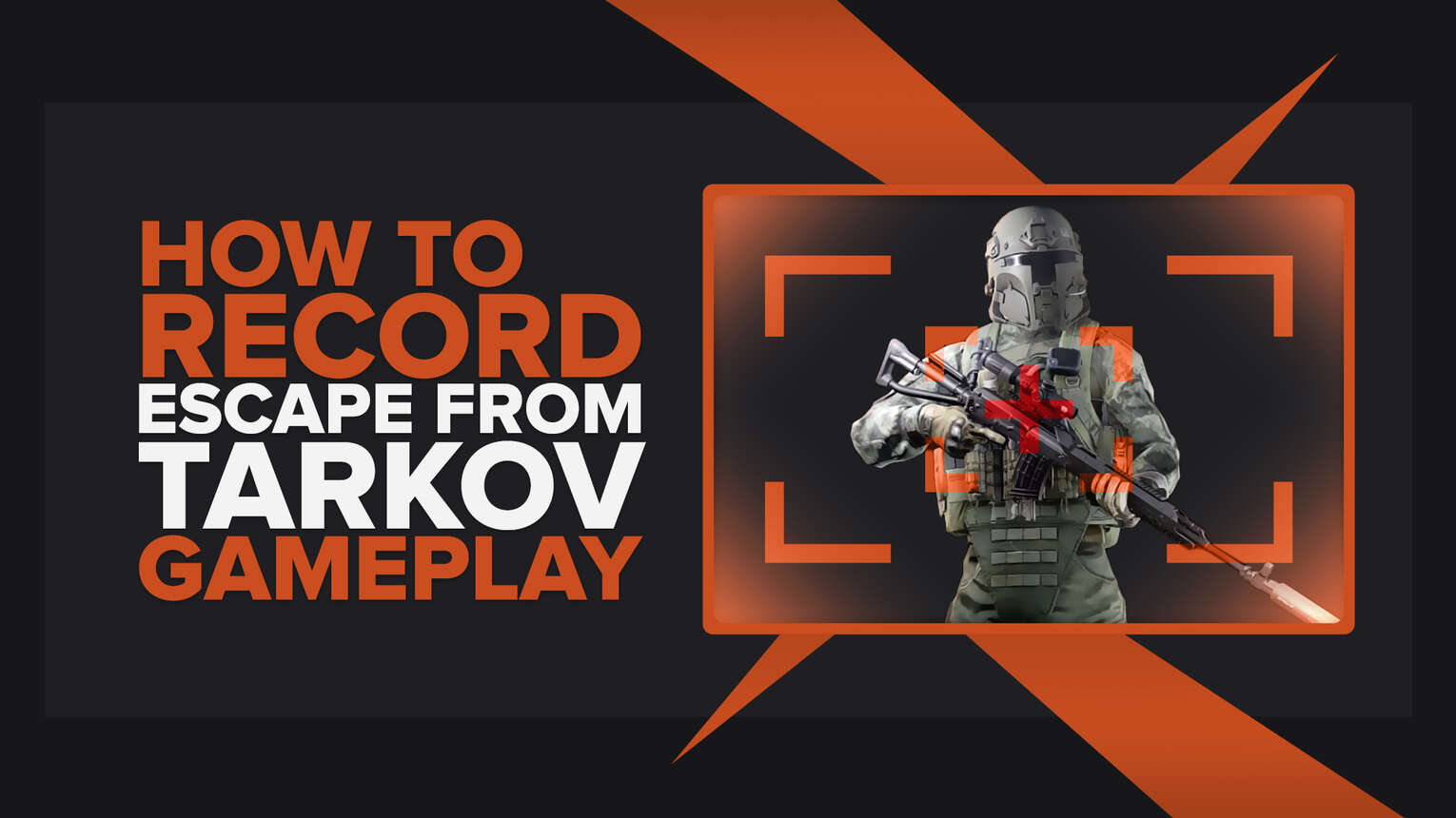 How To Easily Record Escape From Tarkov Gameplay And Clips