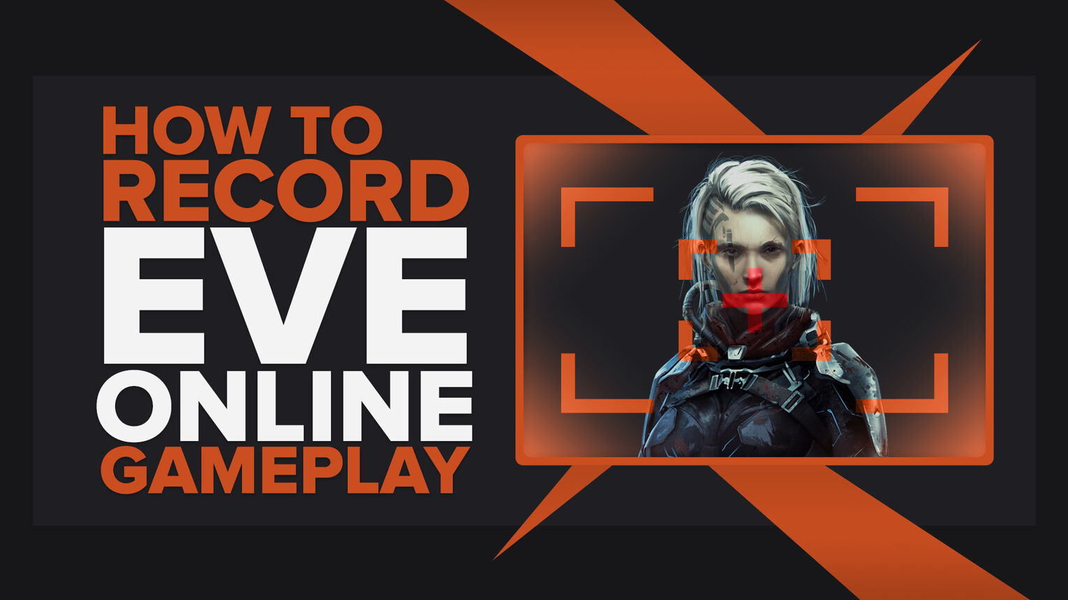 How To Easily Record EVE Online Gameplay And Clips