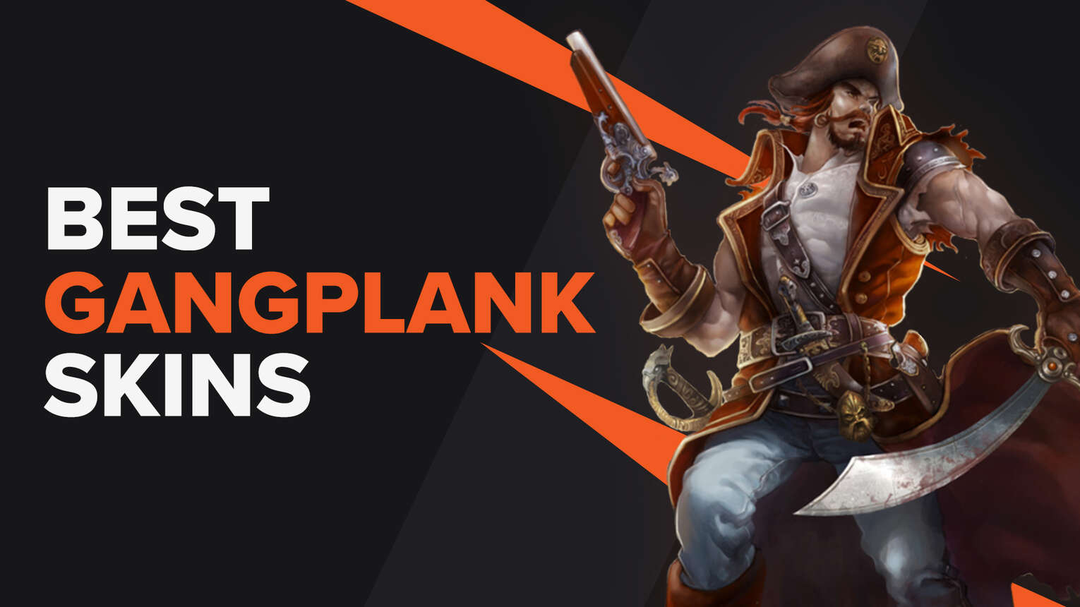 EarlyGame  The Best Gangplank Skins