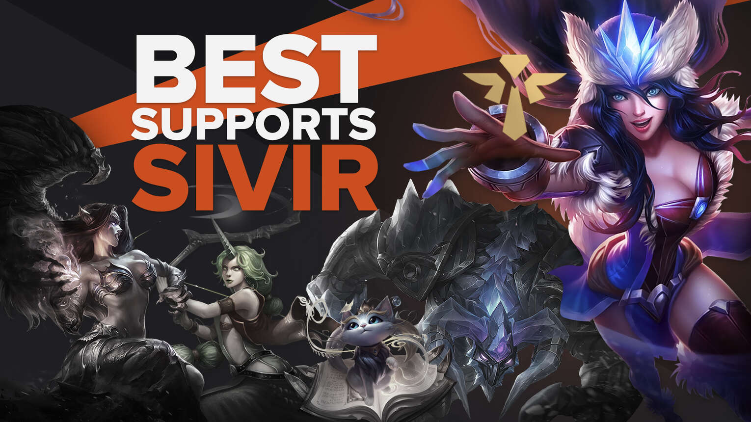 Top 6 Absolute Best Supports to Play With Sivir
