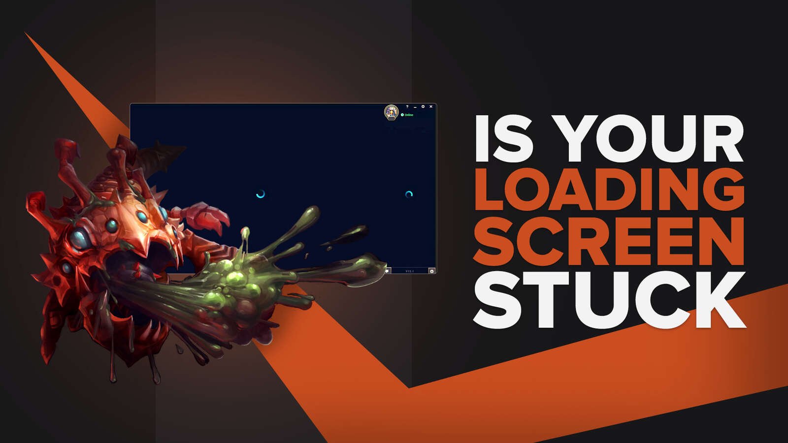 LoL Loading Screen Stuck? Here Are 4 Things You Can Do
