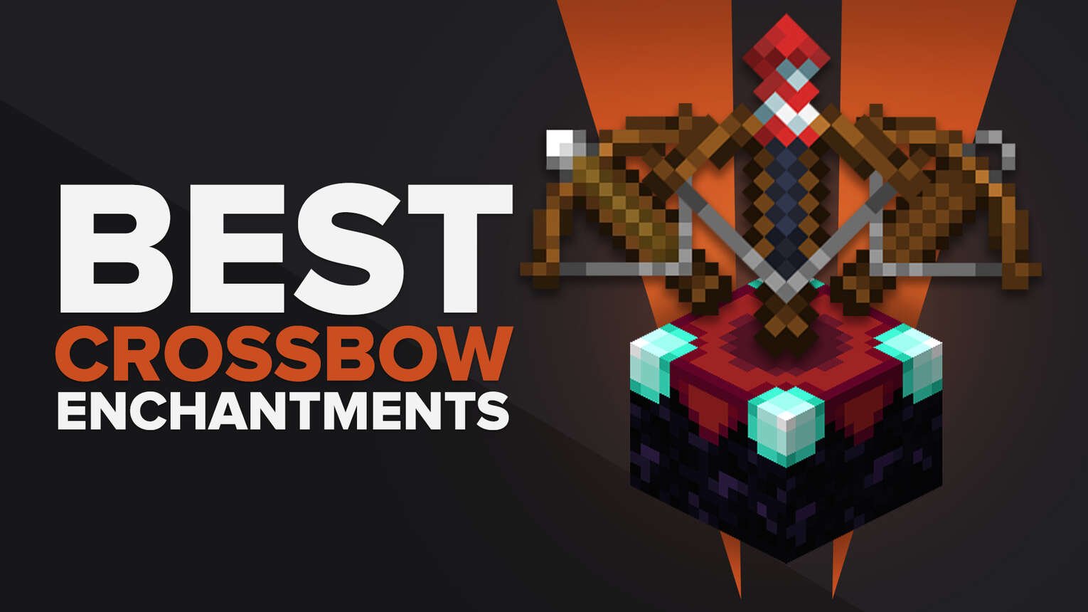 The Best Crossbow Enchantments In Minecraft TheGlobalGaming