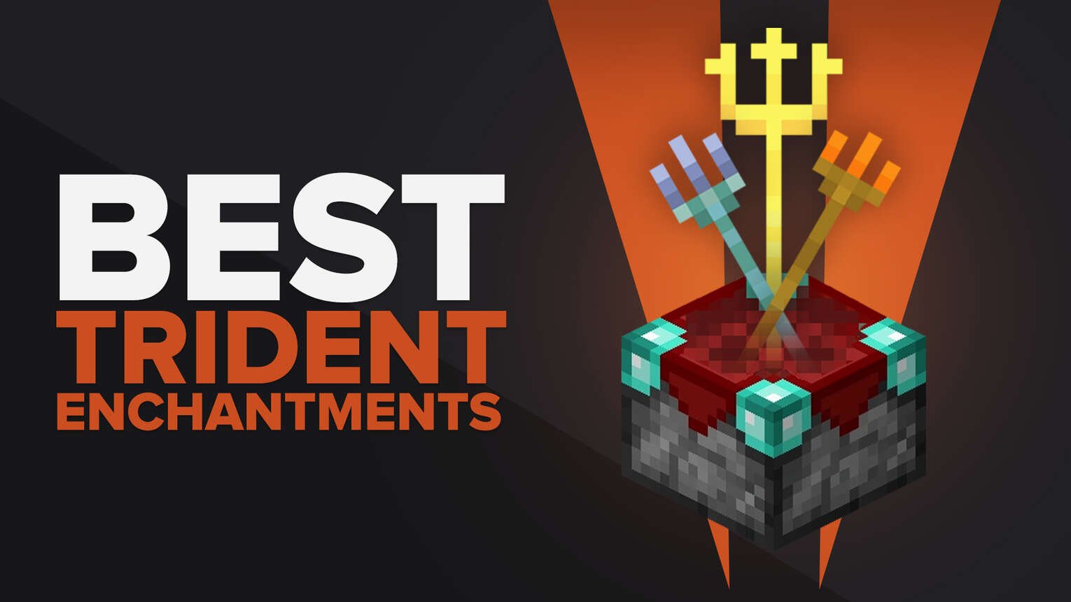 Best Trident enchantments in Minecraft: Loyalty, Riptide, more - Charlie  INTEL