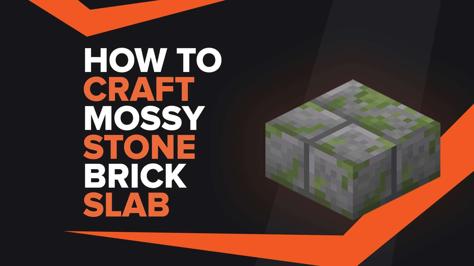 How To Make Mossy Stone Brick Slab In Minecraft