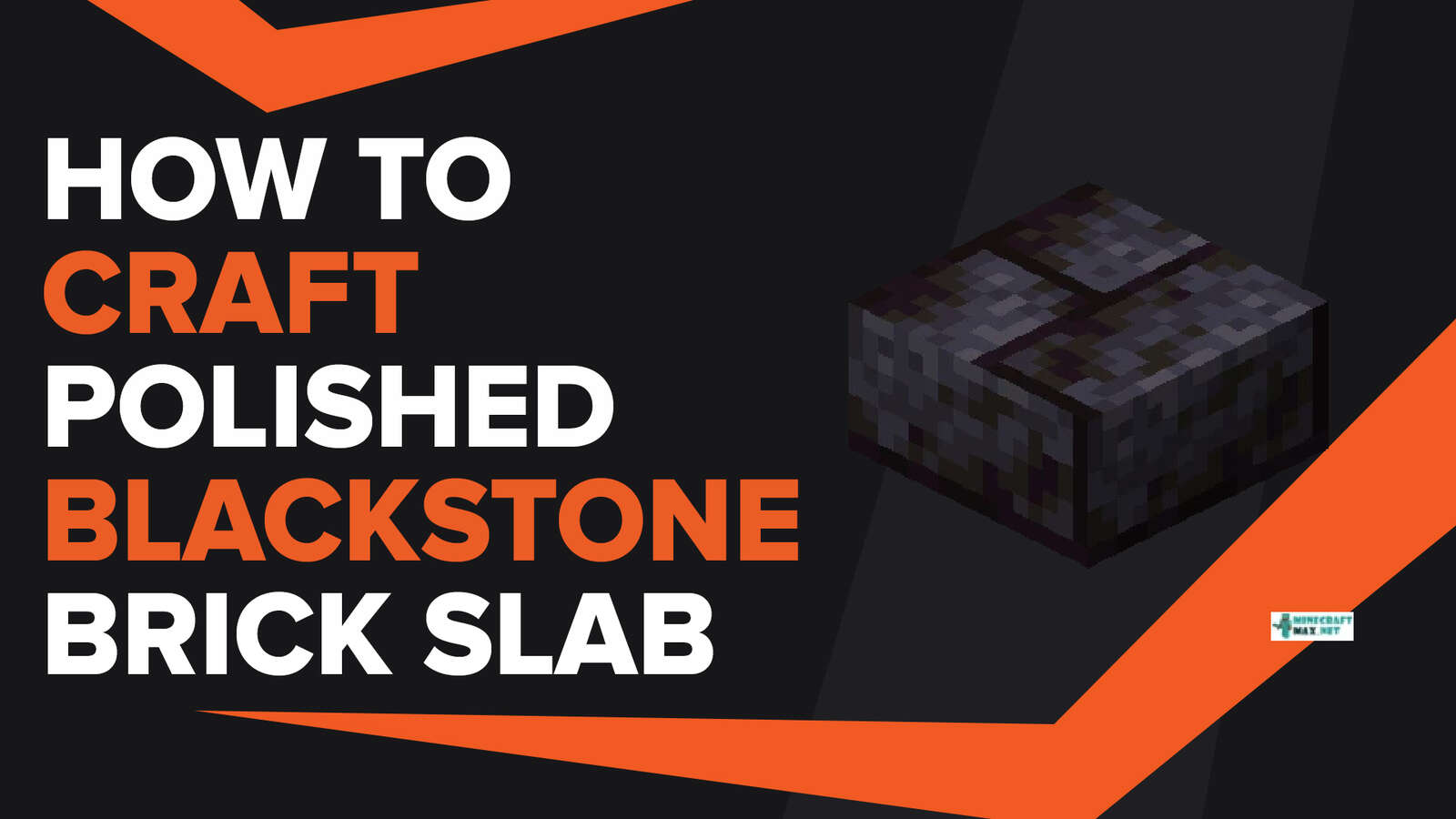 How To Make Polished Blackstone Brick Slab In Minecraft