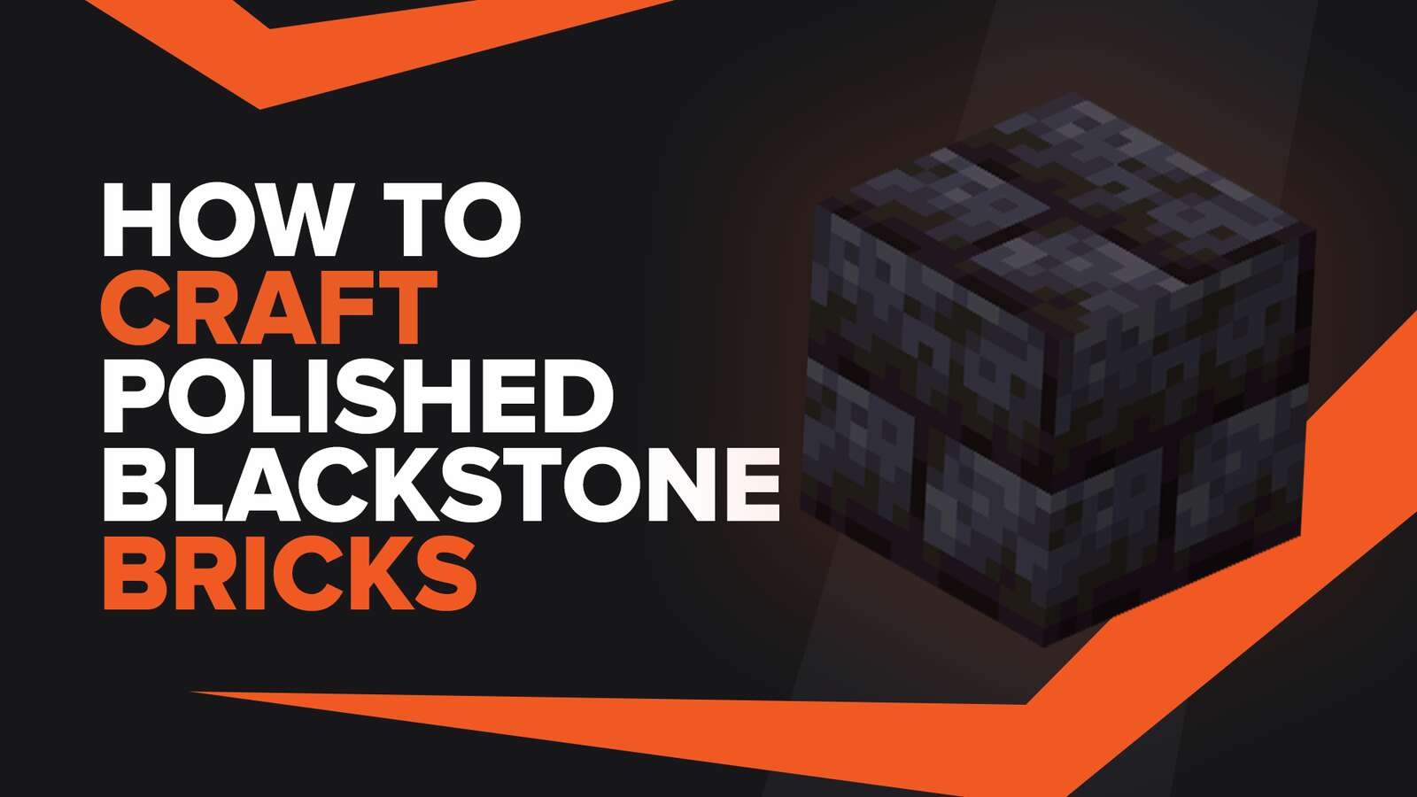How To Make Polished Blackstone Bricks In Minecraft