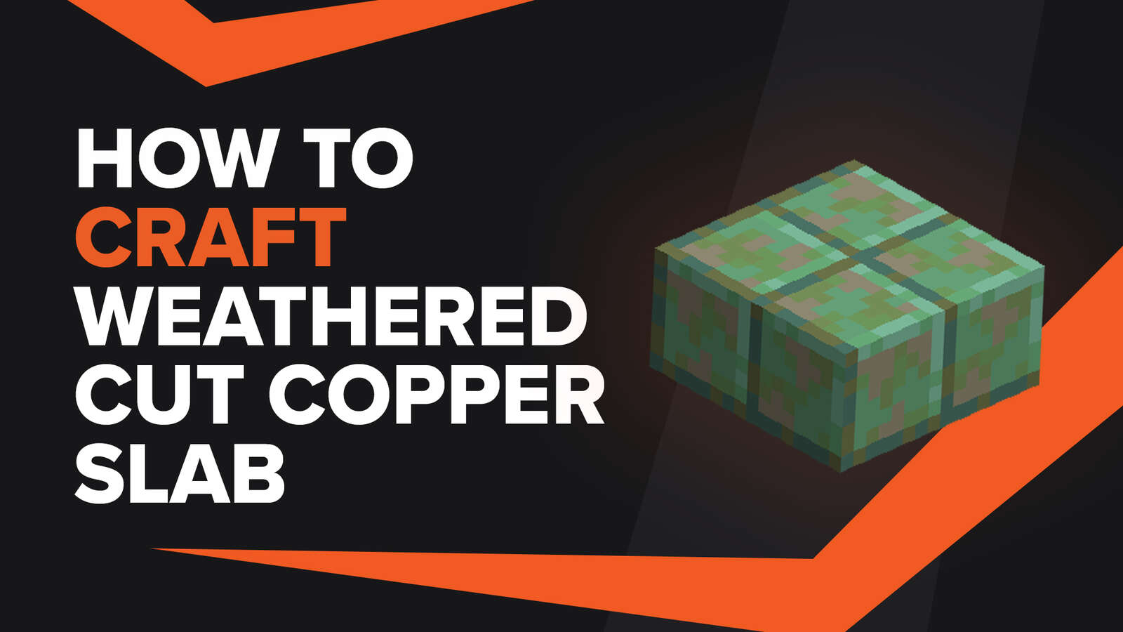 How To Make Weathered Cut Copper Slab In Minecraft