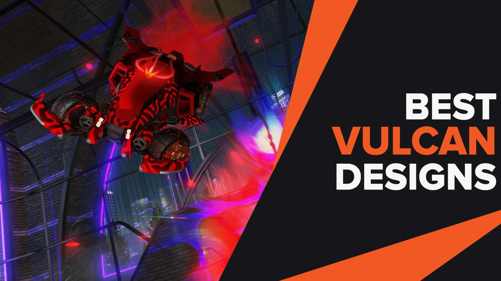 Best Vulcan Designs for You to Try Out in Rocket League