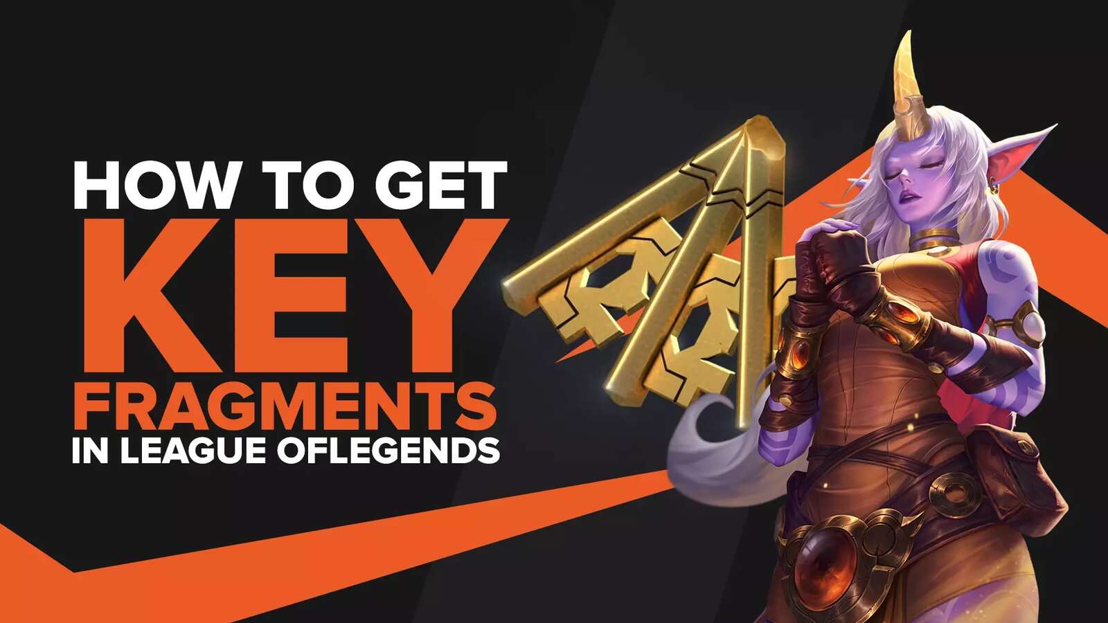 How to Get Key Fragments in LoL Fast [3 Best Methods]