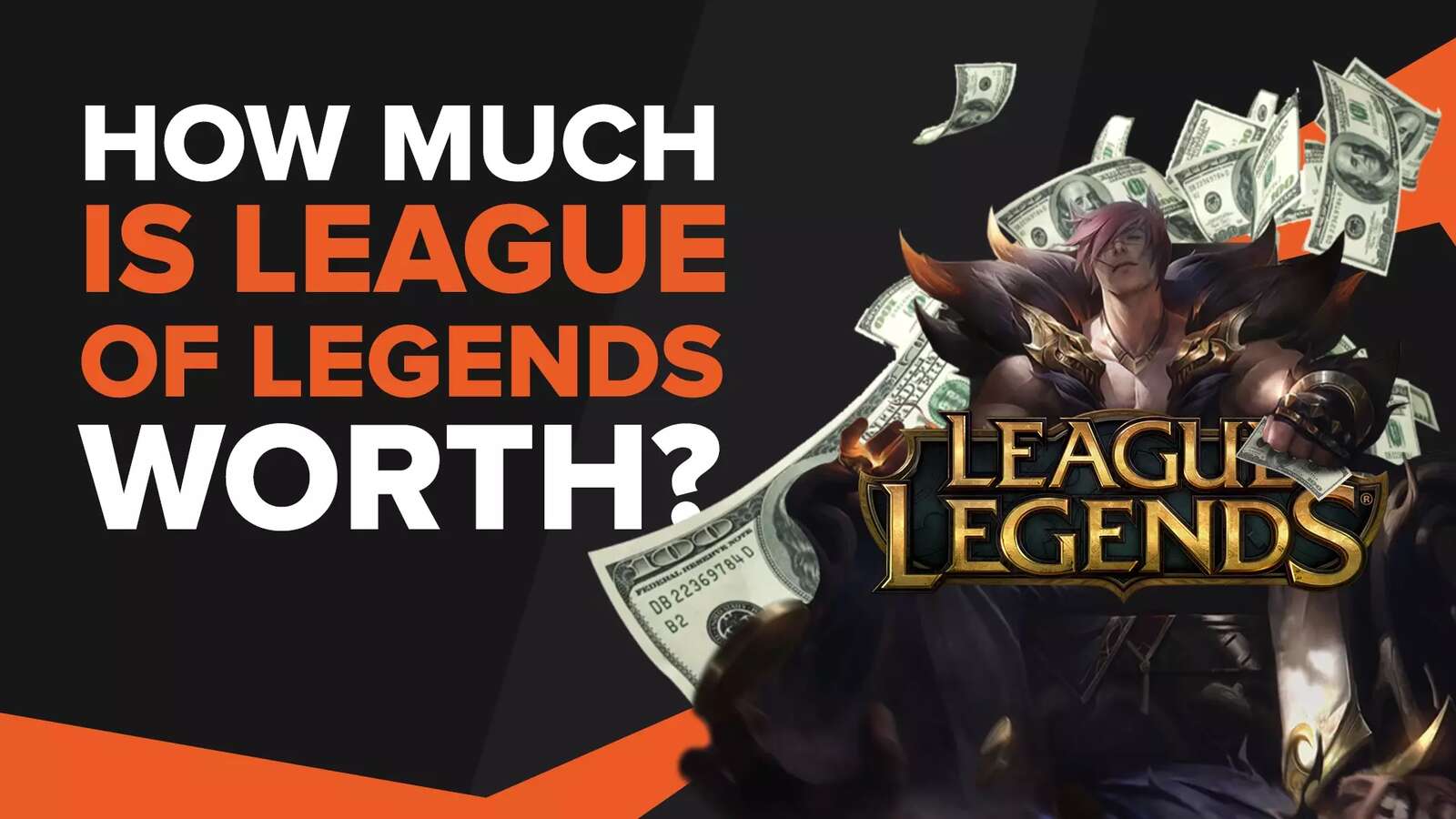 Discover How Much is League of Legends Worth