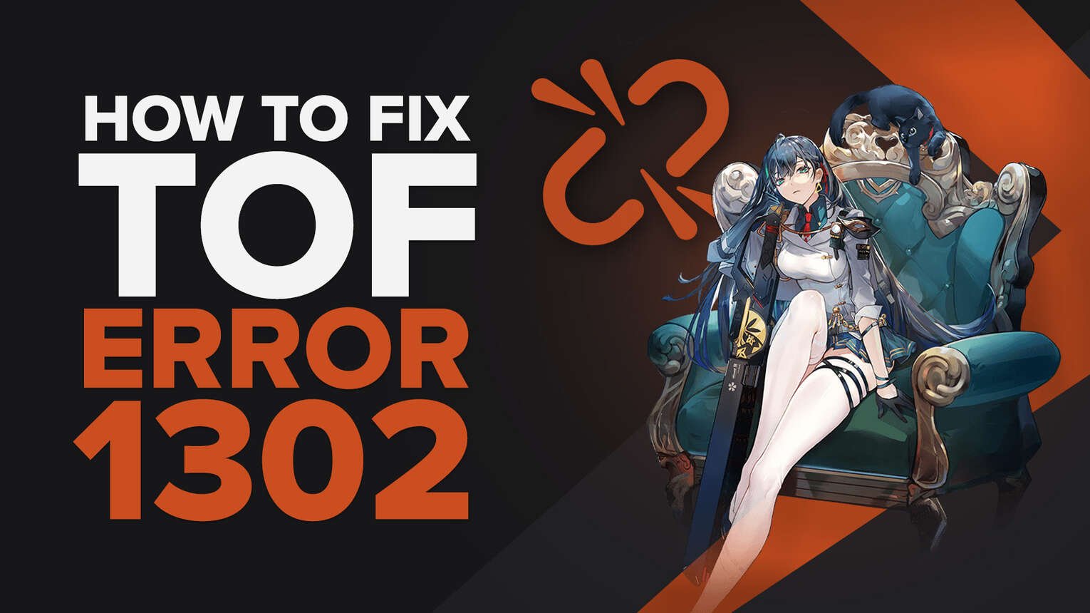 How to fix Tower of Fantasy Error Code 1302 (Solved)