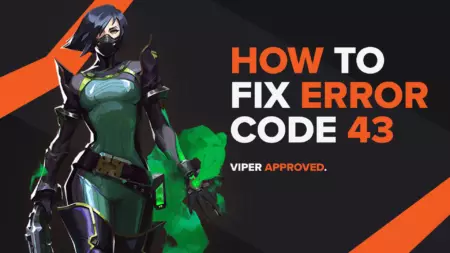 Valorant Error Code 43: How to Fix It