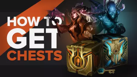 How to Get Chests in League of Legends