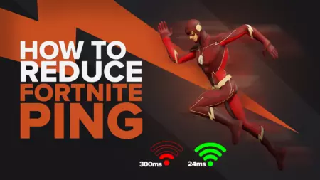 How To Reduce Your Ping in Fortnite for Better Connection