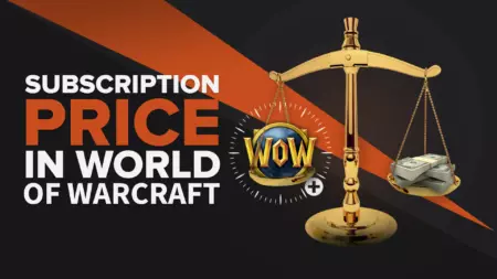 World of Warcraft: How Much Does Subscription Costs?