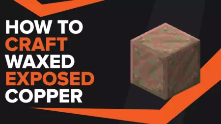 How To Make Waxed Exposed Copper In Minecraft
