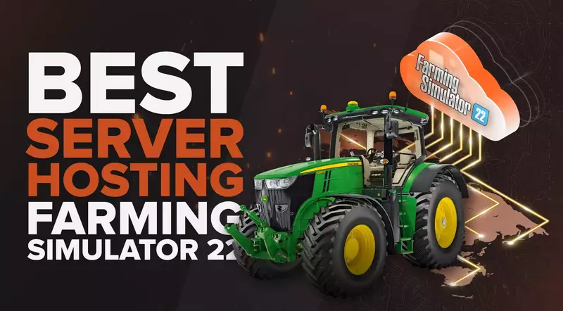 Best Farming Simulator 22 Server Hosting Service [All Tested]