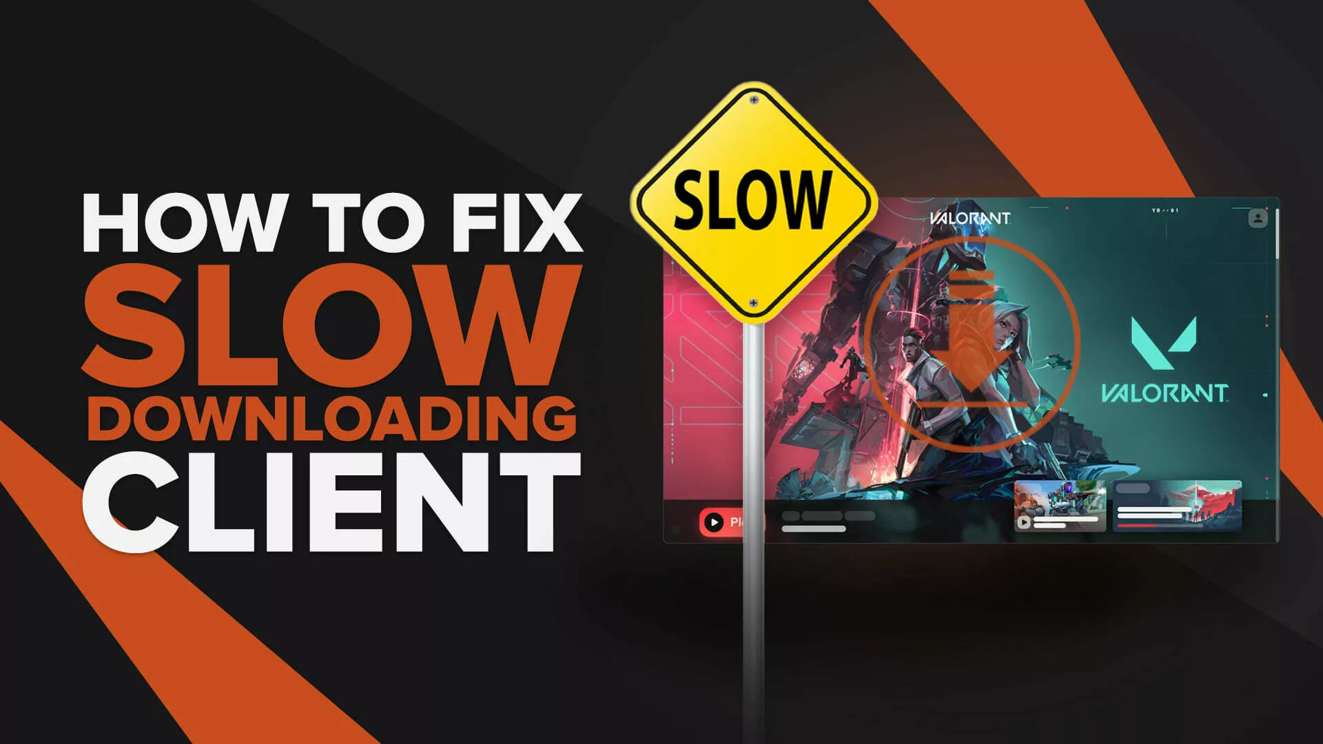 How to Fix Slow Downloading Client in Valorant