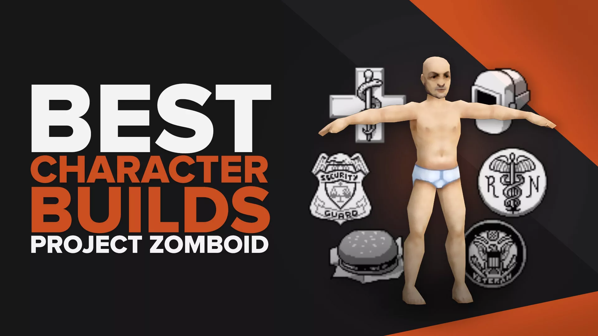 Best Character Builds in Project Zomboid [Final guide You will need]