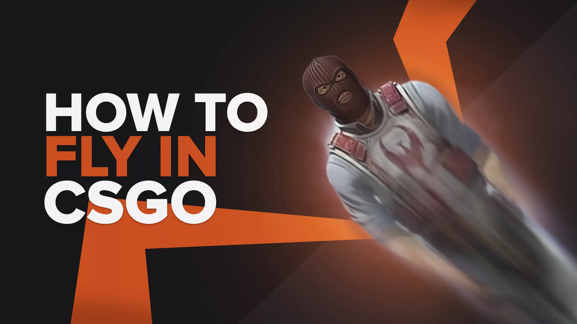 How to Fly in CS:GO
