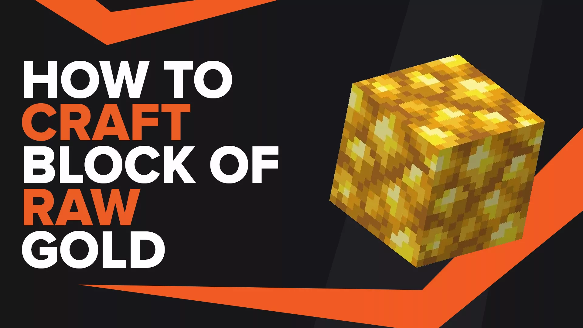 How To Make Block Of Raw Gold In Minecraft