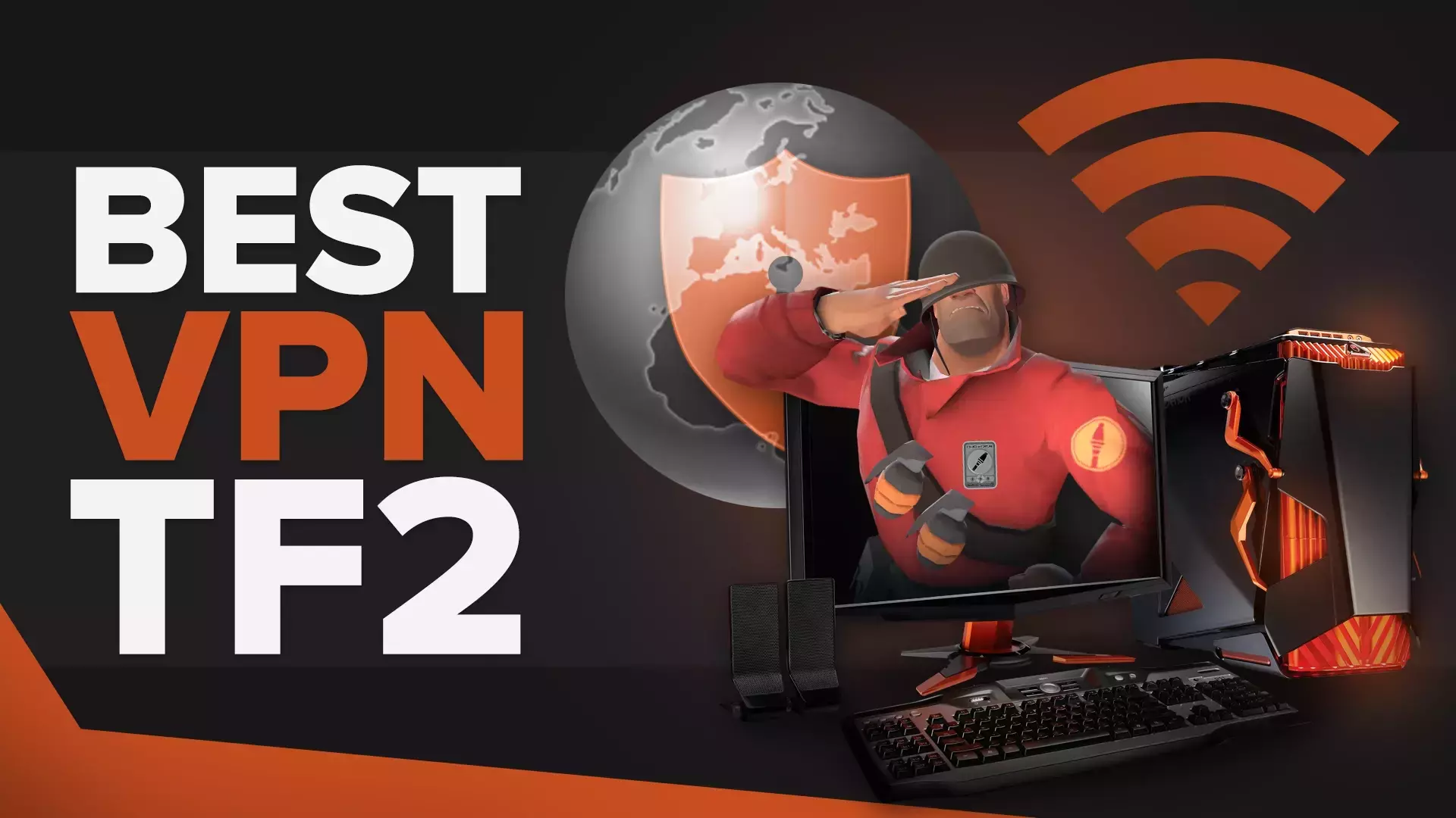 Best VPN for TF2 [Low Ping & High Performance]