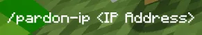 Minecraft unban Player IP username command