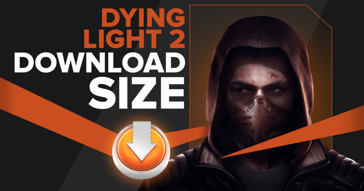 dying light 2 pc download size