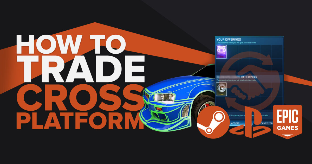 [Solved] How to trade cross-platform in Rocket League | TGG